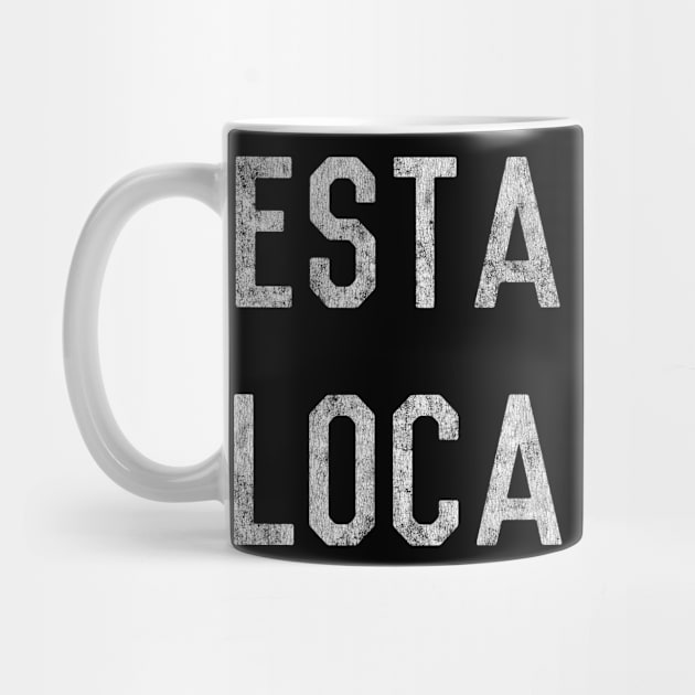 Esta Loca by Flippin' Sweet Gear